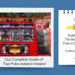 The Best Traditional Pubs in Dublin - Ireland | Our Complete Guide of Top Pubs visited in Ireland